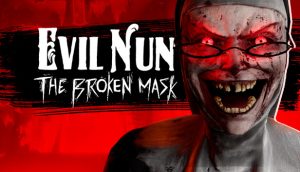 "Evil Nun: The Broken Mask" Teror dalam Sekolah Terkutuk